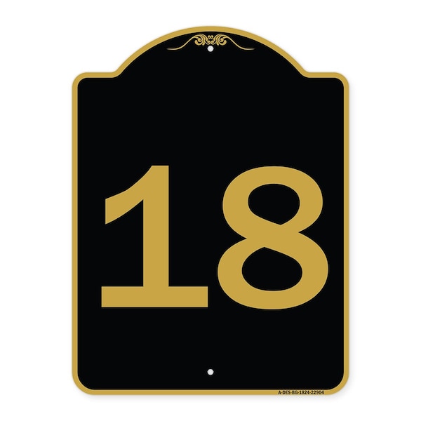 Signmission Designer Series Sign-Sign W/ Number 18, Black & Gold Aluminum Sign, 18" x 24", BG-1824-22904 A-DES-BG-1824-22904 - main